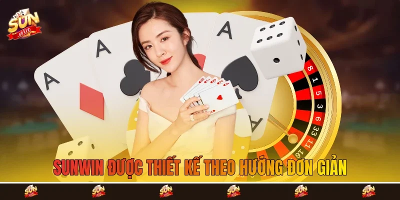 Sunwin được thiết kế theo hướng đơn giản