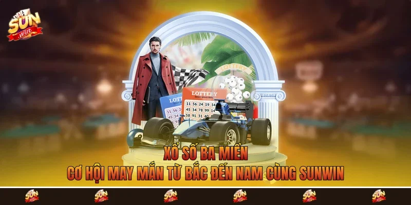 Xổ số ba miền - Cơ hội may mắn từ Bắc đến Nam cùng Sunwin